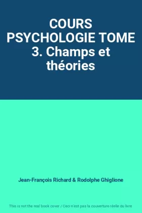 Couverture du produit · COURS PSYCHOLOGIE TOME 3. Champs et théories