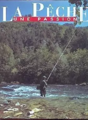 Couverture du produit · La pêche : Une passion
