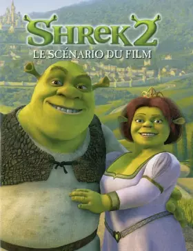 Couverture du produit · Shrek : Livre illustré, le scénario du film
