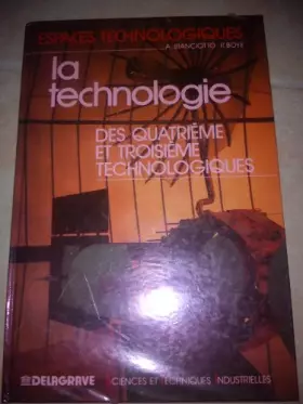 Couverture du produit · La Technologie des quatrième et troisième technologiques: Secteur sciences et techniques industrielles