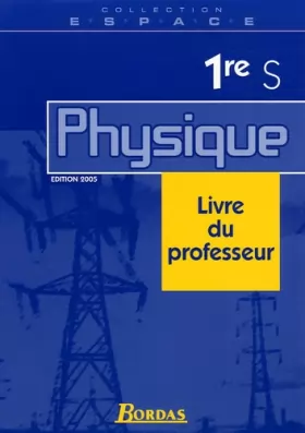 Couverture du produit · E.S.P.A.C.E. 1re S • Physique - Livre du professeur
