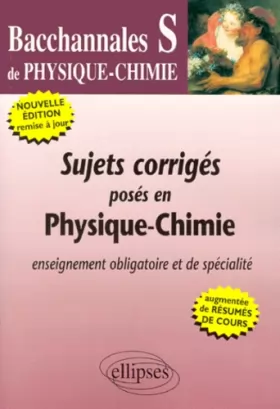 Couverture du produit · Sujets corrigés posés en Physique-Chimie Bac S. Edition 2000