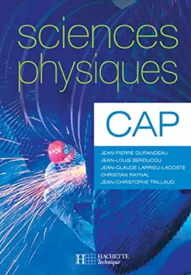 Couverture du produit · Sciences physiques CAP - Livre élève - Ed.2005