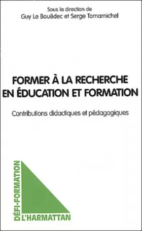 Couverture du produit · Former à la recherche en éducation et formation: Contributions didactiques et pédagogiques