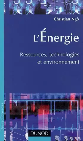 Couverture du produit · L'Énergie : Ressources, technologies et environnement
