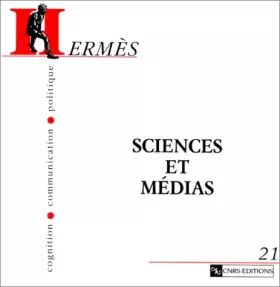 Couverture du produit · Hermès - Cognition, communication, politique 21 : Sciences et médias