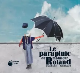 Couverture du produit · Le parapluie de monsieur Roland