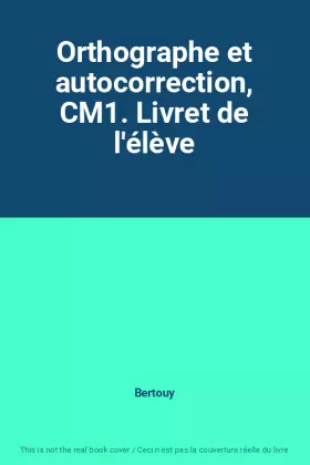 Couverture du produit · Orthographe et autocorrection, CM1. Livret de l'élève