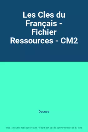 Couverture du produit · Les Cles du Français - Fichier Ressources - CM2