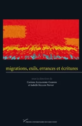 Couverture du produit · Migrations, exils, errances et écritures
