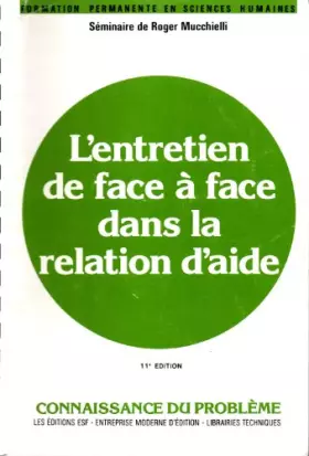 Couverture du produit · L'entretien de face à face dans la relation d'aide