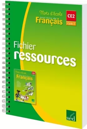 Couverture du produit · Mots d'école Français CE2 Cycle 3: Fichier ressources