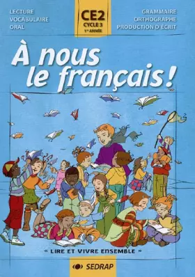 Couverture du produit · A nous le français ! CE2, cycle 3 1e année