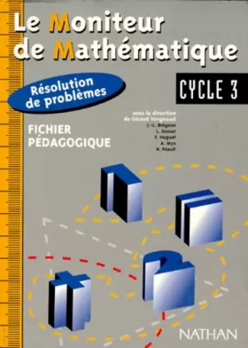 Couverture du produit · Le Moniteur de Mathématique : Résolution de problèmes, CE2-CM1 (Manuel du professeur)