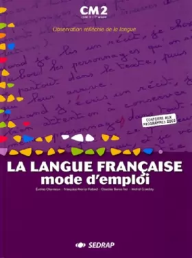 Couverture du produit · La langue française, mode d'emploi CM2 CM2 (Le manuel)