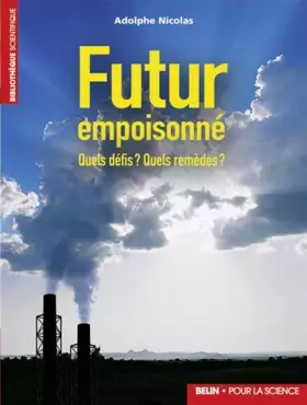 Couverture du produit · Futur empoisonné : Quels défis ? Quels remèdes ?