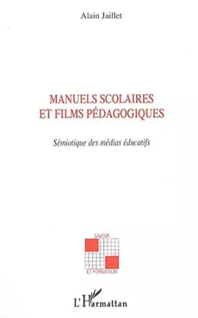 Couverture du produit · Manuels scolaires et films pédagogiques : sémiotique dans les médias éducatifs
