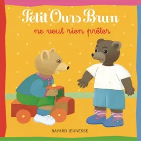 Couverture du produit · Petit Ours Brun ne veut rien prêter