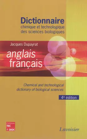 Couverture du produit · Dictionnaire chimique et technologique des sciences biologiques anglais-français