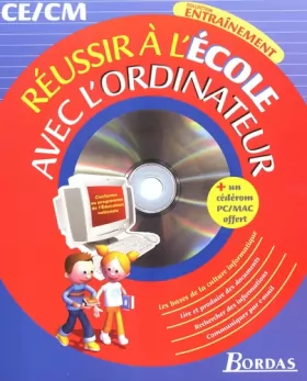 Couverture du produit · Réussir à l'école avec L'ordinateur (avec CD-Rom)
