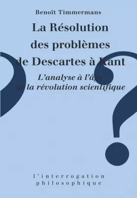 Couverture du produit · La Résolution des problèmes de Descartes à Kant