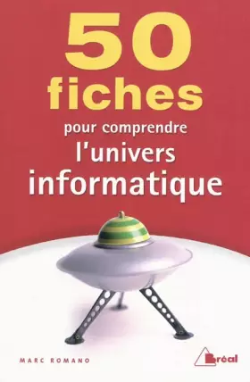 Couverture du produit · 50 fiches pour comprendre l'univers informatique