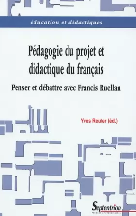 Couverture du produit · Pédagogie du projet & didactique du français: Penser et débattre avec Francis Ruellan