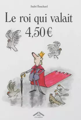 Couverture du produit · Le roi qui valait 4,50 euros