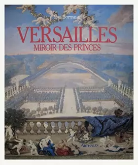 Couverture du produit · Versailles, miroir des princes