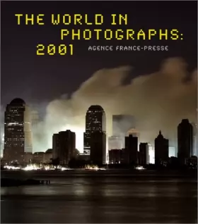 Couverture du produit · The World in Photographs 2001: Agence France-Presse