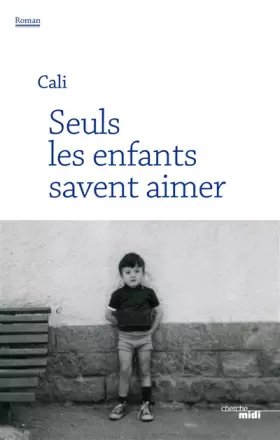 Couverture du produit · Seuls les enfants savent aimer