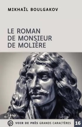 Couverture du produit · Le roman de monsieur de Molière