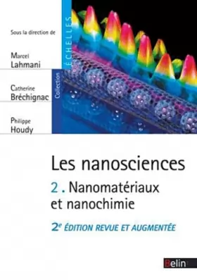 Couverture du produit · Les nanosciences T. 2 - Nanomatériaux et nanochimie (Nouvelle édition)