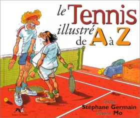 Couverture du produit · Le Tennis illustré de A à Z