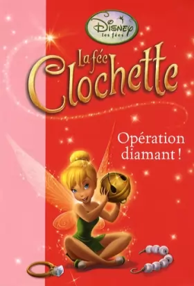 Couverture du produit · La fée Clochette, Tome 8 : Opération diamant !