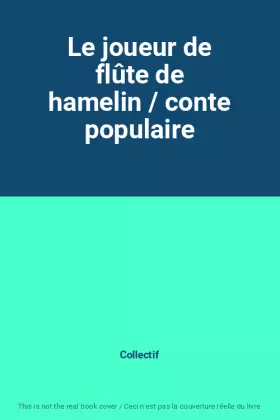 Couverture du produit · Le joueur de flûte de hamelin / conte populaire
