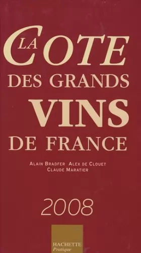 Couverture du produit · La cote des grands vins de France 2008