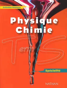 Couverture du produit · Physique Chimie Terminale S Spécialité. Programme 2002