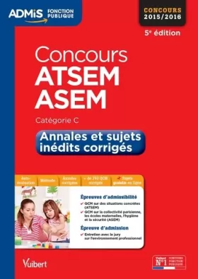 Couverture du produit · Concours ATSEM et ASEM - Annales et sujets inédits corrigés - Catégorie C - Entraînements: Concours 2015-2016