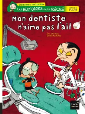 Couverture du produit · Mon dentiste n'aime pas l'ail