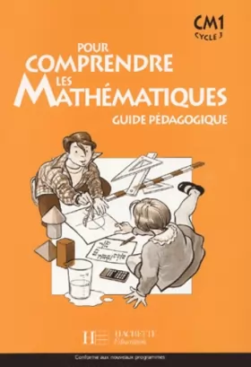 Couverture du produit · Pour comprendre les mathématiques CM1 : Guide pédagogique