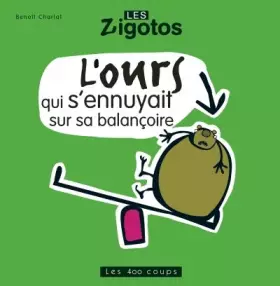 Couverture du produit · L'Ours qui s'ennuyait sur sa balançoire