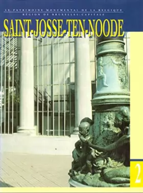 Couverture du produit · Saint Josse-Ten-Noode : Le patrimoine monumental de la Belgique région de Bruxelles capitale