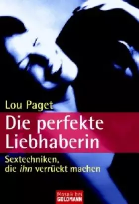 Couverture du produit · Die perfekte Liebhaberin. Von Paget, Lou