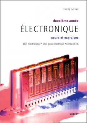 Couverture du produit · Electronique 2e année : Cours et exercices BTS électronique/DUT génie électrique/Licence EEA