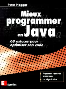 Couverture du produit · Mieux programmer en Java. 68 astuces pour optimiser son code