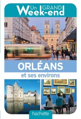 Couverture du produit · Guide Un Grand Week-end Orléans
