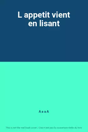 Couverture du produit · L appetit vient en lisant