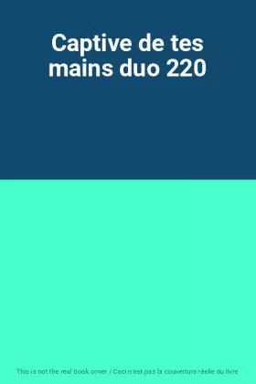 Couverture du produit · Captive de tes mains duo 220