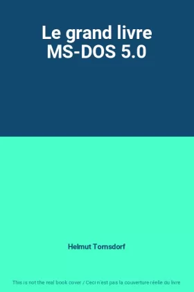 Couverture du produit · Le grand livre MS-DOS 5.0